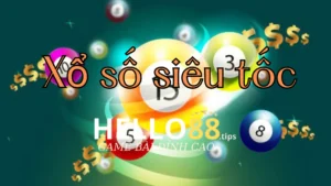 Xổ số siêu tốc tại Hello88 là gì?