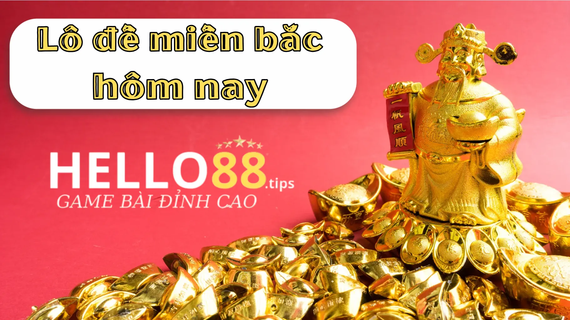 Lô đề miền Bắc hôm nay Lô đề miền Bắc hôm nay