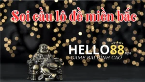 Soi cầu lô đề miền Bắc chuẩn xác