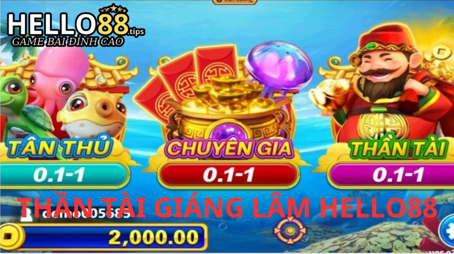 Cách chơi thần tài giáng lâm Hello88 Cách chơi thần tài giáng lâm Hello88